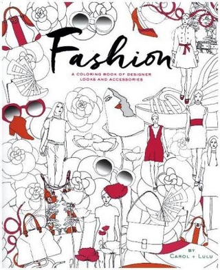 Fashion: A Coloring Book of Designer Looks and Accessories