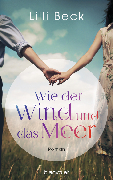 Wie der Wind und das Meer - Lilli Beck
