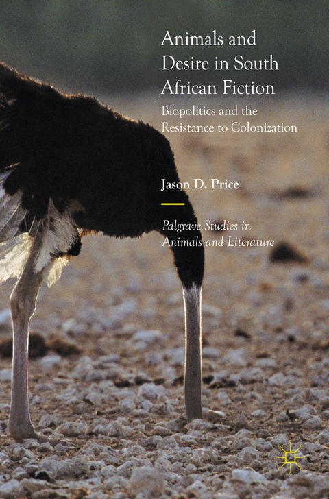 Animals and Desire in South African Fiction - Jason D. Price
