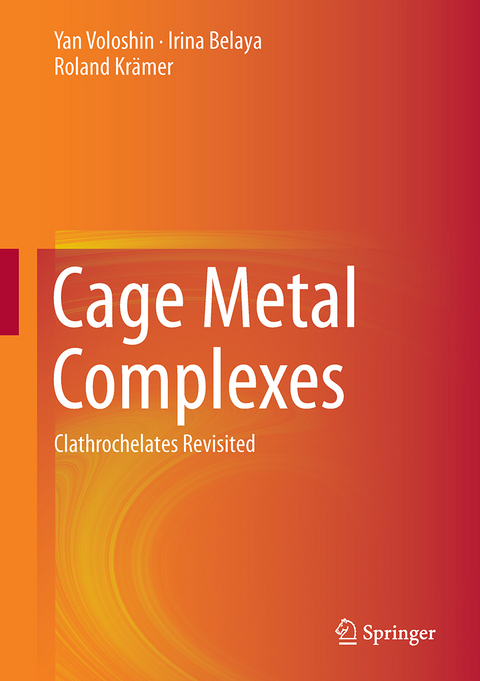 Cage Metal Complexes - Yan Voloshin, Irina Belaya, Roland Kr&auml;mer