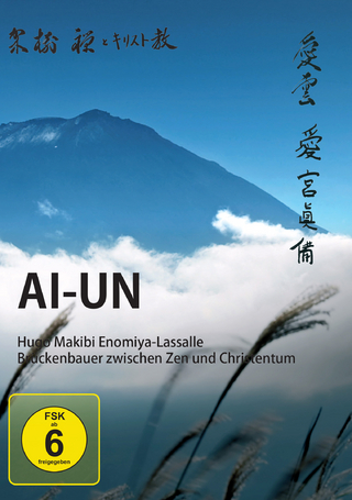 Ai-un: Hugo Makibi Enomiya-Lassalle. Brückenbauer zwischen Zen und Christentum