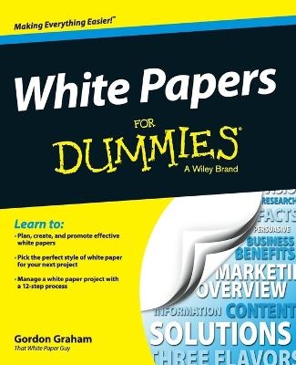 White Papers For Dummies - Gordon Graham