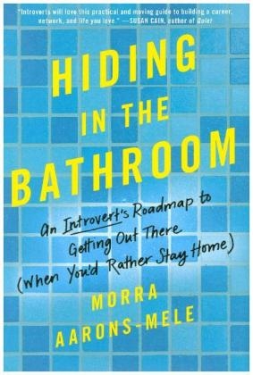 Hiding in the Bathroom - Morra Aarons-Mele