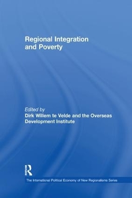 Regional Integration and Poverty - Dirk Willem te Velde, the Overseas Development Institute