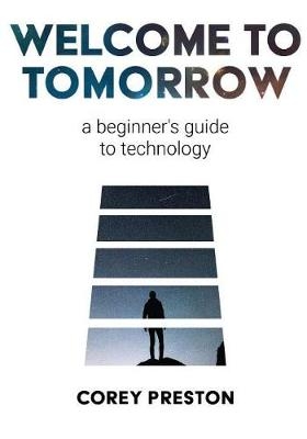 Welcome to Tomorrow - Corey Preston