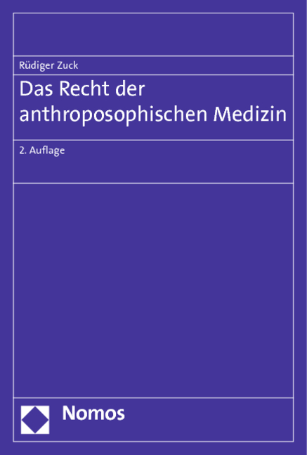 Das Recht der anthroposophischen Medizin - R&uuml;diger Zuck