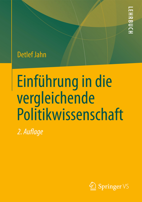 Einf&uuml;hrung in die vergleichende Politikwissenschaft - Detlef Jahn