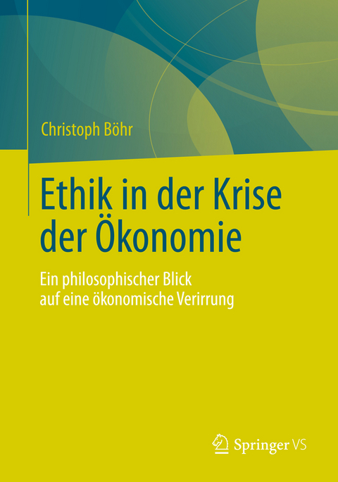 Ethik in der Krise der Ökonomie - Christoph Böhr