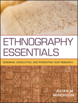 Ethnography Essentials - Julian M. Murchison