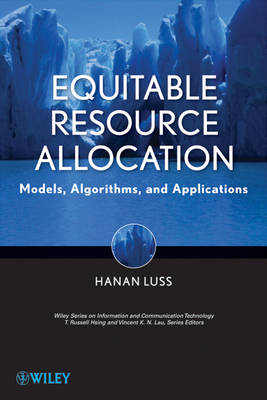 Equitable Resource Allocation – Models, Algorithms  ,and Applications - Hanan Luss