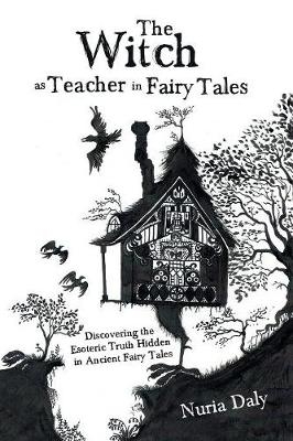 The Witch as Teacher in Fairy Tales
