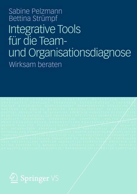 Integrative Tools f&uuml;r die Team- und Organisationsdiagnose - Sabine Pelzmann, Bettina Str&uuml;mpf