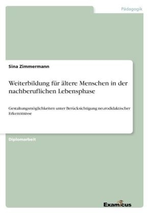 Weiterbildung f&uuml;r &auml;ltere Menschen in der nachberuflichen Lebensphase - Sina Zimmermann