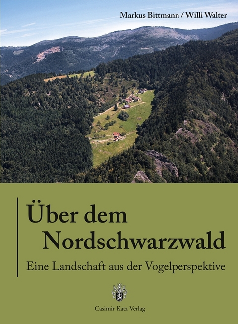 &Uuml;ber dem Nordschwarzwald - Markus Bittmann, Willi Walter