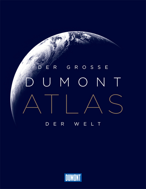 Der gro&szlig;e DuMont Atlas der Welt