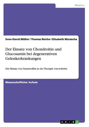Der Einsatz von Chondroitin und Glucosamin bei degenerativen Gelenkerkrankungen