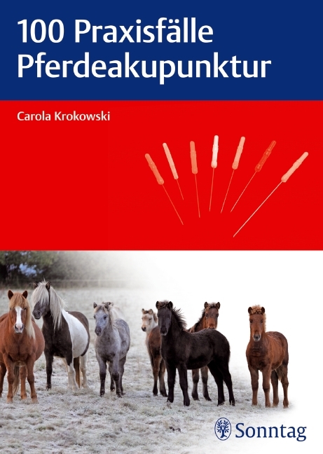 100 Praxisfälle Pferdeakupunktur - Carola Krokowski