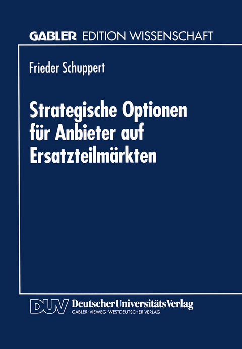 Strategische Optionen f&uuml;r Anbieter auf Ersatzteilm&auml;rkten