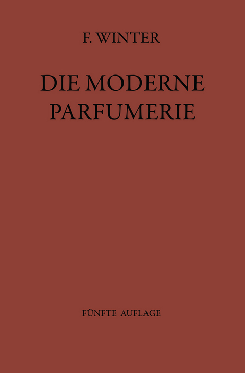 Die moderne Parfumerie - Fred Winter, NA Mann