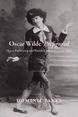Oscar Wilde Prefigured - Dominic Janes