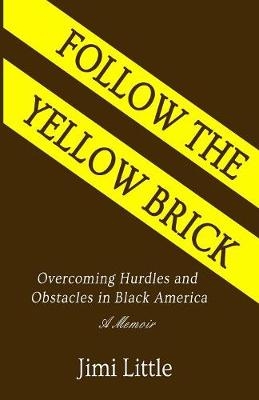 Follow the Yellow Brick - Jimi Little