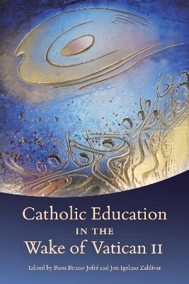 Catholic Education in the Wake of Vatican II - 