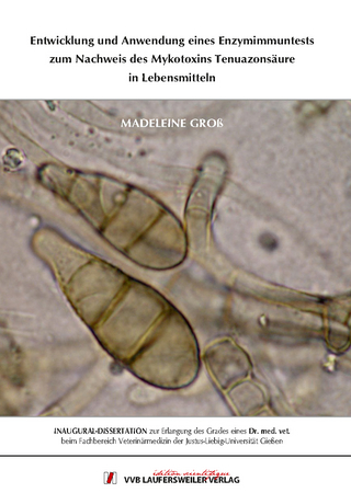 Entwicklung und Anwendung eines Enzymimmuntests zum Nachweis des Mykotoxins Tenuazonsäure in Lebensmitteln