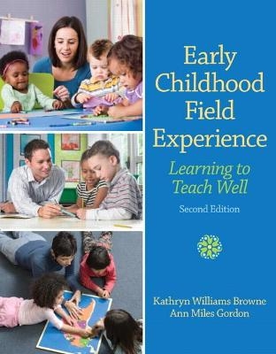 Early Childhood Field Experience - Kathryn Browne, Ann Gordon