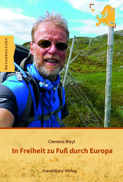 In Freiheit zu Fu&szlig; durch Europa - Clemens Bleyl