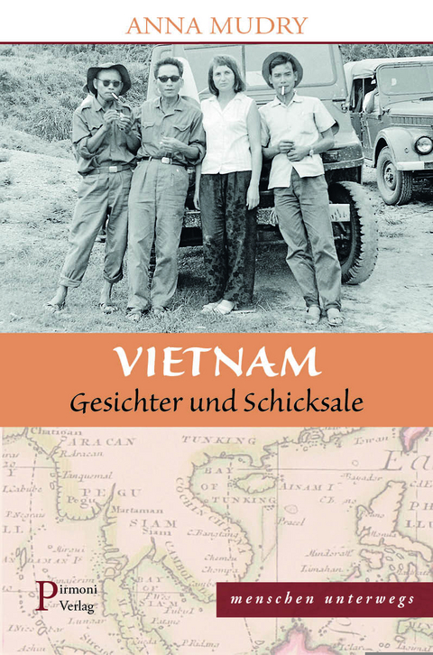 Vietnam - Gesichter und Schicksale - Anna Mudry