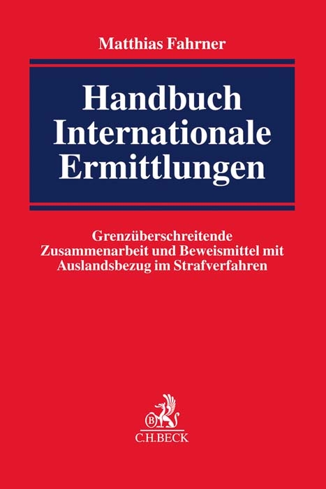 Handbuch Internationale Ermittlungen - Matthias Fahrner