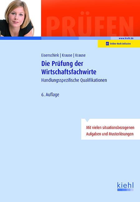 Die Pr&uuml;fung der Wirtschaftsfachwirte - Christian Eisenschink, G&uuml;nter Krause, B&auml;rbel Krause