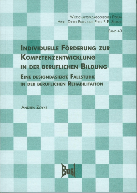 Individuelle F&ouml;rderung zur Kompetenzentwicklung in der beruflichen Bildung - Andrea Zoyke