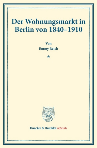 Der Wohnungsmarkt in Berlin von 1840–1910.