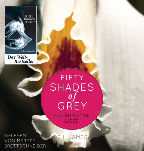 Shades of Grey. Gef&auml;hrliche Liebe - E L James