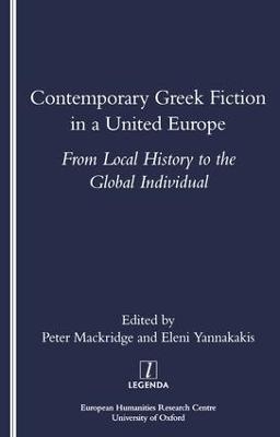 Contemporary Greek Fiction in a United Europe - Peter Mackridge