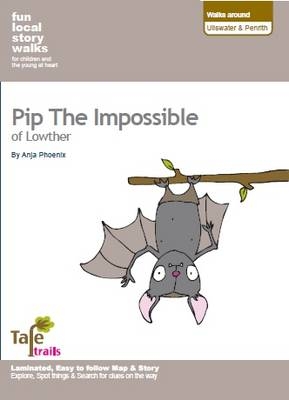 Walks Around Ullswater and Penrith: Fun, Local Story Walks for Children and the Young at Heart - Anja Phoenix