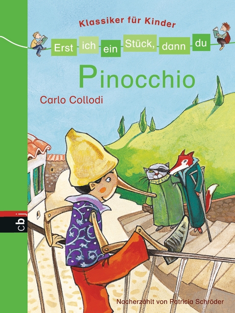 Erst ich ein St&uuml;ck, dann du - Klassiker f&uuml;r Kinder - Pinocchio - Patricia Schr&ouml;der