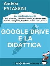 Google Drive e la didattica - Andrea Patassini E Altri