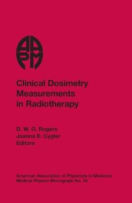 Clinical Dosimetry Measurements in Radiotherapy