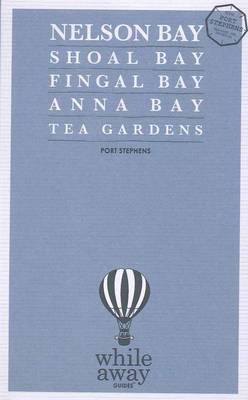 Whileaway Guides - Port Stephens, NSW