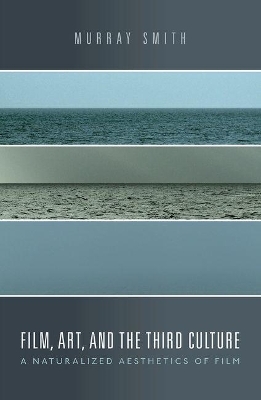 Film, Art, and the Third Culture - Murray Smith