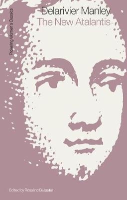 New Atalantis - Delarivier Manley
