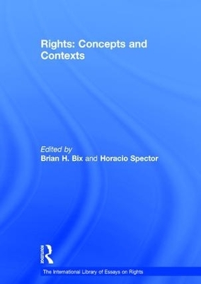 Rights: Concepts and Contexts - Horacio Spector
