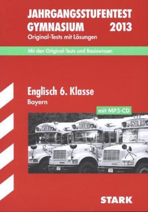 Jahrgangsstufentest Gymnasium Bayern / Englisch 6. Klasse mit MP3-CD