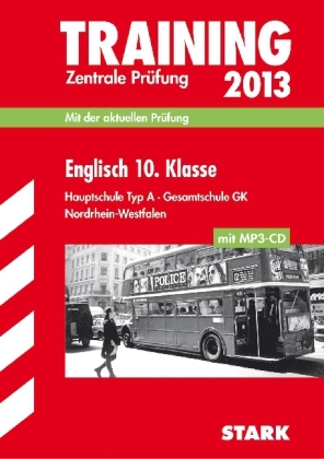 Training Abschlussprüfung Hauptschule Nordrhein-Westfalen / Englisch 10. Klasse 2013 mit MP3-CD, Zentrale Prüfung.
