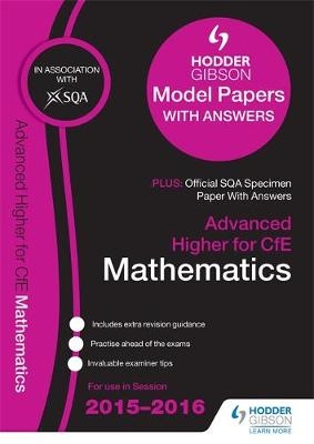 Advanced Higher Mathematics 2015/16 SQA Specimen and Hodder Gibson Model Papers -  SQA