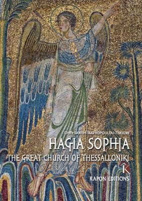 Hagia Sophia (English language edition) - Chrysanthi Mavropoulou-Tsioumi