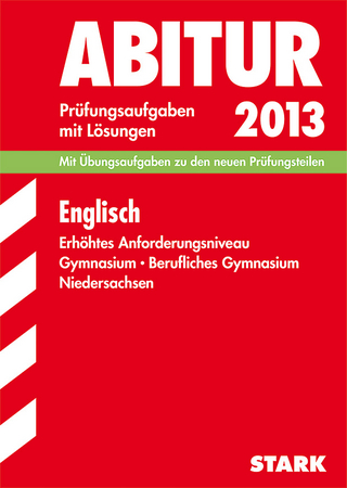 Abitur-Prüfungsaufgaben Gymnasium Niedersachsen / Englisch 2013, Erhöhtes Anforderungsniveau