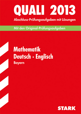 Abschluss-Prüfungsaufgaben Hauptschule/Mittelschule Bayern / Sammelband Quali Mathematik · Deutsch · Englisch 2013